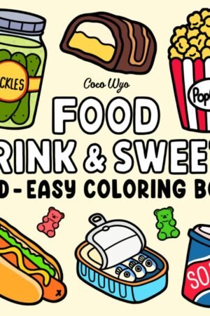 Food Drink & Sweets: Coloring Book for Adults and Kids, Bold and Easy, Simple and Big Designs for Relaxation Featuring a Variety of Foods, Drinks, Desserts and Fruits (Bold & Easy Coloring)