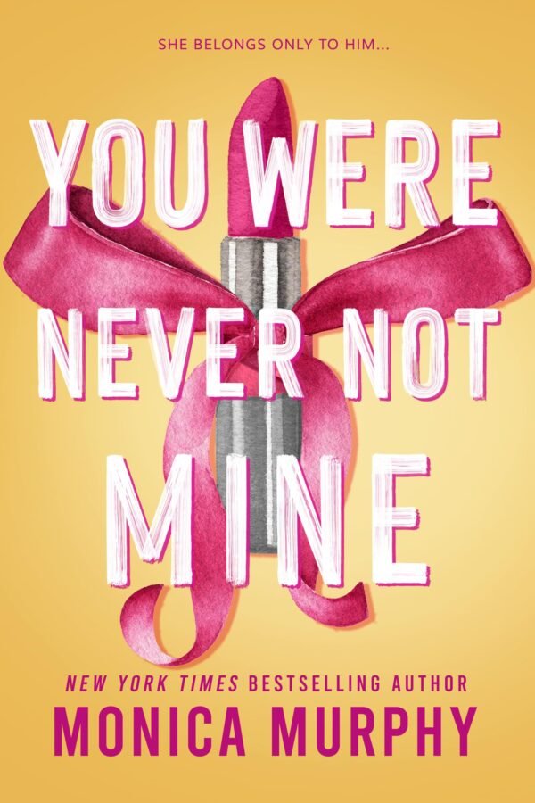You Were Never Not Mine (Lancaster Prep Book 8)
