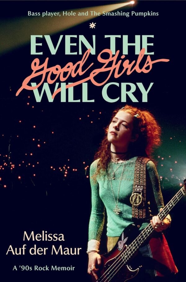 '90s Rock Memoir: Unforgettable, Best-Selling Tale of Melissa Auf der Maur